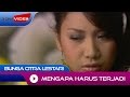 Bunga Citra Lestari - Mengapa Harus Terjadi