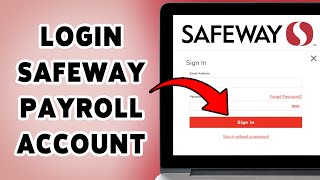 How To Login Safeway Payroll Account 2024 | Sign In To Access Your Payroll Information