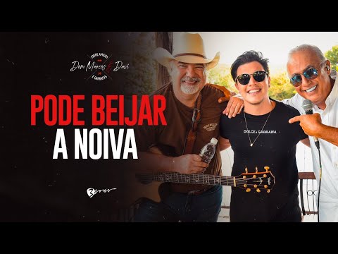 Dom Marcos e Davi Feat. Matheus Marcolino - Pode Beijar a Noiva
