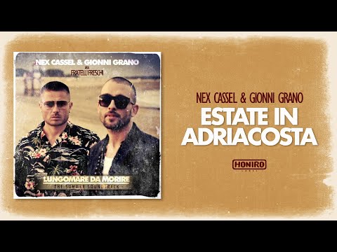 NEX CASSEL & GIONNI GRANO - 02 - ESTATE IN ADRIACOSTA ( prod SLESH )