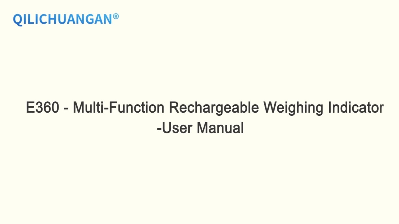 E360 - Multi-Function Rechargeable Weighing Indicator-User Manual