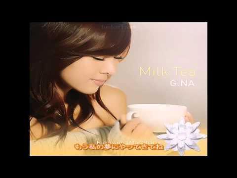 [日本語字幕] G.NA - Milk Tea