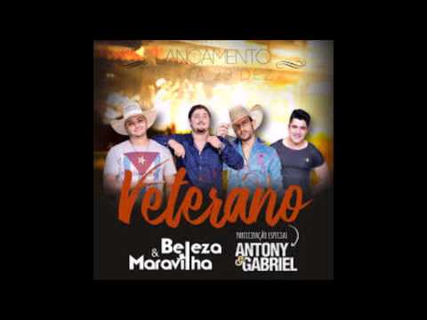 Antony e Gabriel - Veterano - Beleza e Maravilha (2017)