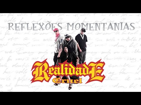 Realidade cruel - Reflexoês momentaneas (oficial video)