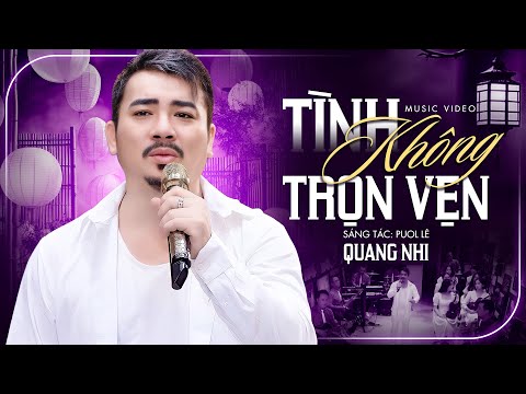 HIT Mới🔥 Cực Tâm Trạng Của Sầu Ca Phòng Trà | Tình Không Trọn Vẹn - Quang Nhi