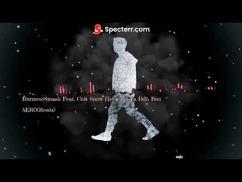 မရတော့ဘူး - Chit Snow Hsu(AREO -Remi)