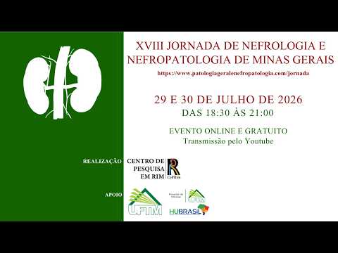 XVIII JORNADA DE NEFROLOGIA E NEFROPATOLOGIA DE MINAS GERAIS - DIA 01 - 29/07/2026