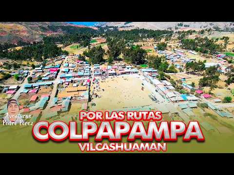 RUTAS DE COLPAPAMPA A VILCASHUAMAN: ¿La mejor aventura en camioneta?