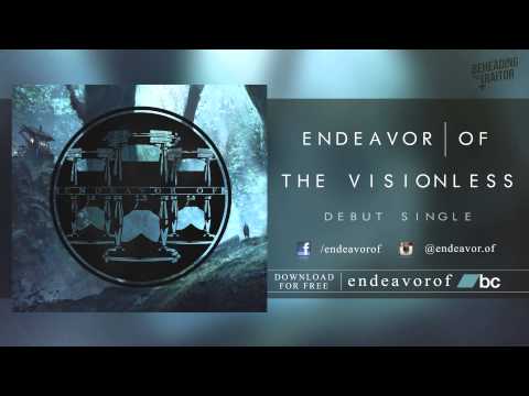 ENDEAVOR OF - The Visionless (Debut single)