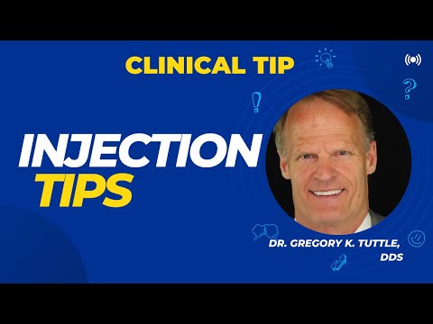 Dr. Gregory K. Tuttle | Injection Tips | Clinical Tip