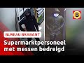 Twee supermarkten overvallen: zelfde dader? | Bureau Brabant
