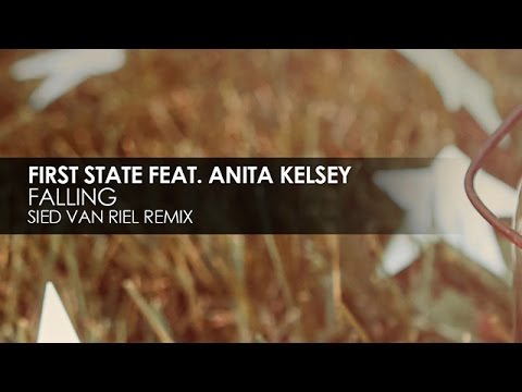 First State featuring Anita Kelsey - Falling (Sied van Riel Remix)