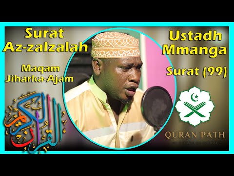 Qari Mmanga Mharam - Surat Az zalzalah Maqam Jiharka-Ajam (99)