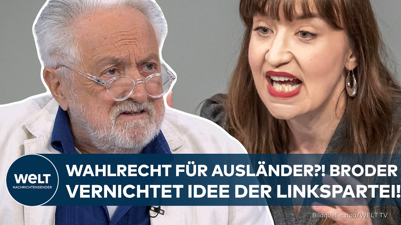 BRODER: Wahlrecht für Ausländer?! WELT-Kolumnist vernichtet verquere Idee der Linkspartei!