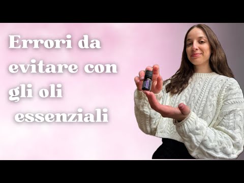 5 Errori Comuni con gli Oli Essenziali (Che Forse Fai Anche Tu!)