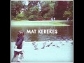 Mat Kerekes - Better Off 