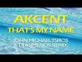 Akcent - That's my Name (John Michael Tsiros ...