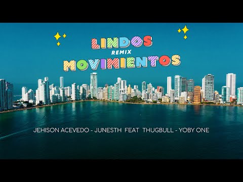 Jehison Acevedo ❌ Junesth Ft. Thugbull ❌ Yoby One - Lindos Movimientos (Remix) Video Oficial