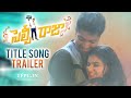 Selfie Raja Movie Title Song Trailer Allari Naresh Sakshi Chaudhary Kamna Ranawat TFPC