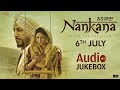 Nankana Full Movie Audio Jukebox Gurdas Maan Jatinder Shah Rel 6th July Saga Music