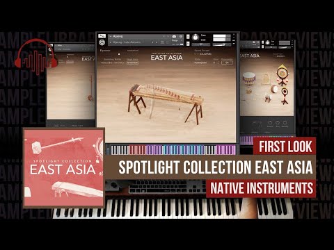 First Look: East Asia (Spotlight Collection) by Native Instruments