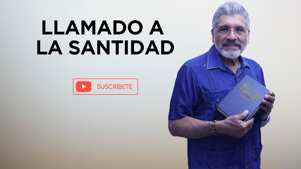 Predica Católica 82 | LLAMADO A LA SANTIDAD - SALVADOR GOMEZ
