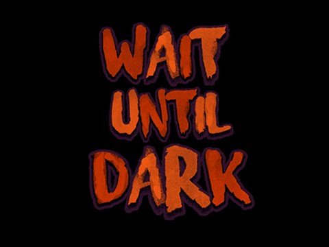 Wait Until Dark 2021 Official Trailer