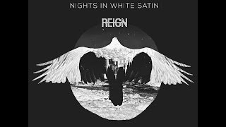 REIGN - Nights In White Satin (Cover)