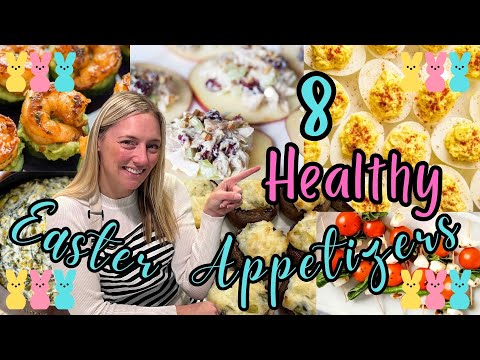 8 HEALTHY Easter Appetizers! 🐣 Quick & Easy Party Foods! 🐣