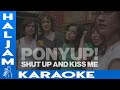 Pony Up - Shut Up And Kiss Me (karaoke)