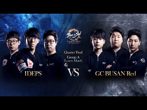 [2017.04.08] IDEPS vs GC BUSAN Red QuarterFinal Day2 - Blade&Soul Tournament 2017 KOREA Season 1