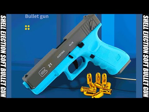 Unboxing Shell Ejection Soft Bullet Gun Glock 21 Toy gun