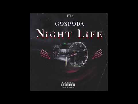 GO$PODA - Night life (Official Audio)