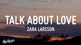 Zara Larsson - Talk About Love (Lyrics) ft. Young Thug