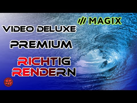 Magix Video Deluxe Premium 🎞️ - Tutorial 06 - Richtig Rendern, eine unterschätzte Kunst [DE]