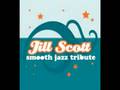 He Loves Me (Jill Scott Smooth Jazz Tribute ...