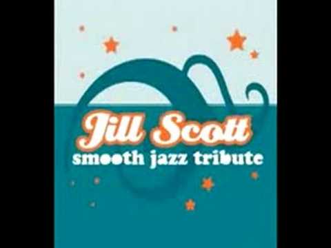 He Loves Me (Jill Scott Smooth Jazz Tribute)