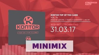 Kontor Top Of The Clubs Vol. 74 (Official Minimix HD)
