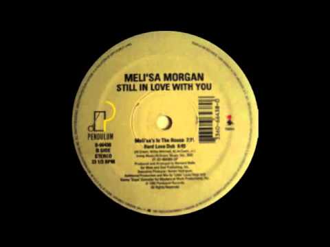 Meli'sa Morgan - Still In Love With You (Meli'sa's In The House) 1992