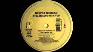 Meli'sa Morgan - Still In Love With You (Meli'sa's In The House) 1992