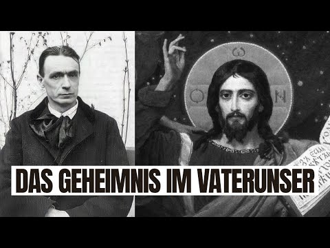 Das VATERUNSER - Seine wahre Macht, enthüllt von Rudolf Steiner
