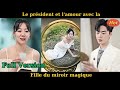 Le Président Et L Amour Avec La Fille Du Miroir Magique Drama