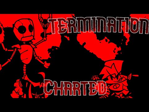 FNF: 'TERMINATION' WIP (QT UST) - Charted