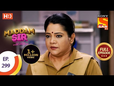 Maddam Sir - मैड्डम सर  -  Ep 299 - Full Episode - 17th September  2021