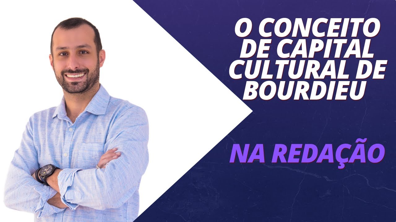 Como usar o Capital Cultural de Bourdieu na Redação | Prof. Raphael Reis