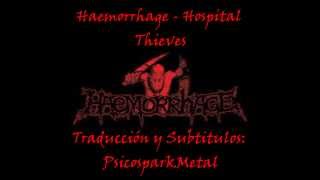 Haemorrhage - Hospital Thieves (Subtitulada)