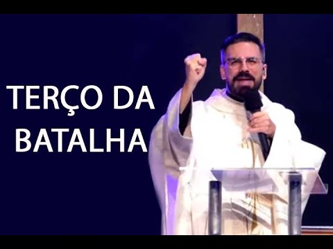 TERÇO DA BATALHA - Padre Rodrigo Natal