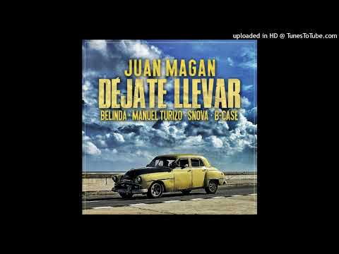 DEJATE LLEVAR - Juan Magan, Belinda, Manuel Turizo, Snova, B-case (audio)