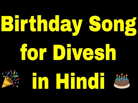 Birthday Song for divesh - Happy Birthday Song for divesh