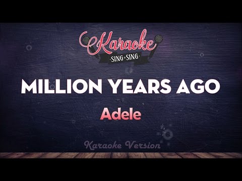 Adele - Million Years Ago (Karaoke Version)